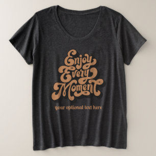 Camiseta Texto Personalizado Retroativo "Aproveite a Cada M