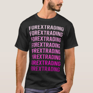 Camiseta Texto Rosa Negociação Forex Trader
