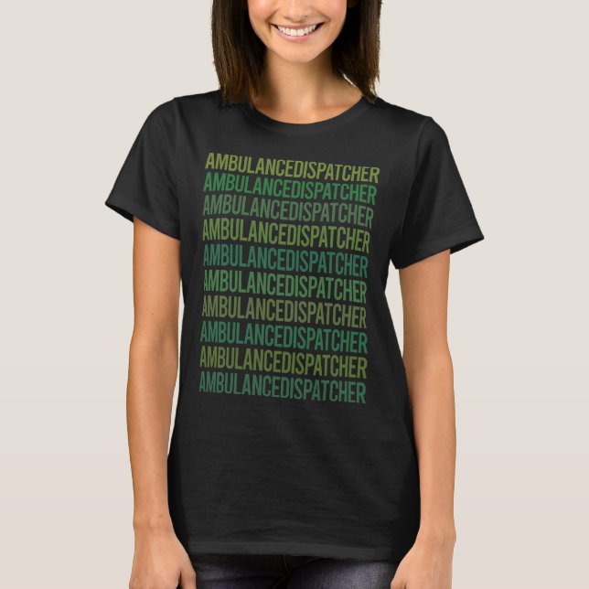 Camiseta Texto Verde - Despachante de Ambulância (Frente)
