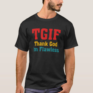 Camiseta TGIF Graças a Deus que Sou Vestuário Impecável