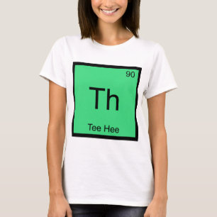 Camiseta Th - T engraçado do símbolo do elemento da quím