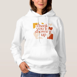 Camiseta Thank You for Showing Up - Valentine's Day Gift