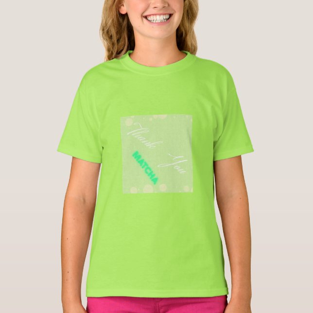 Camiseta " Thank you , matcha"  (Frente)