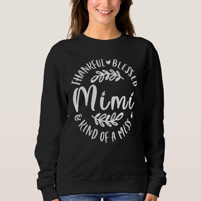 Camiseta Thankful Blessed And Kind Of A Mess Mimi Thanksgiv (Frente)