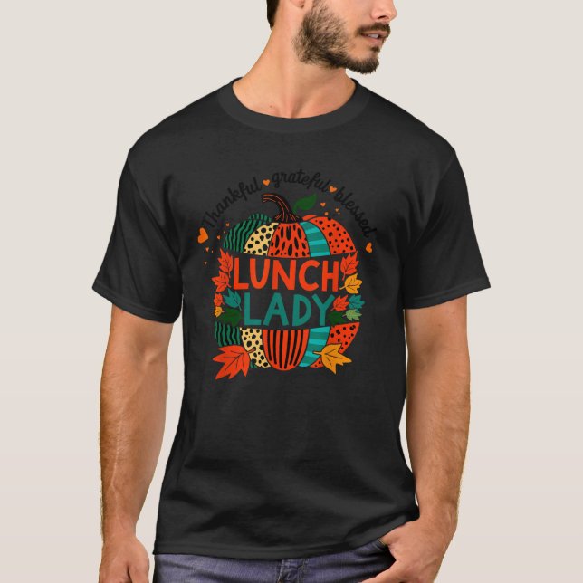 Camiseta Thankful Blessed Grateful Lunch Lady Thanksgiving  (Frente)