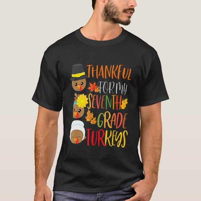 Camiseta Thankful For My 7th Grade Turkeys Thanksgiving Tea (Frente)