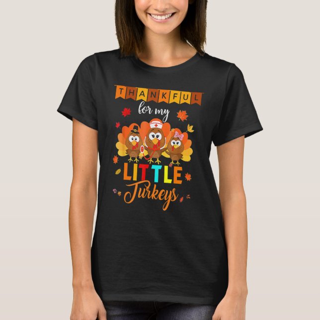 Camiseta Thankful For My Little Turkey Teacher Thanksgiving (Frente)