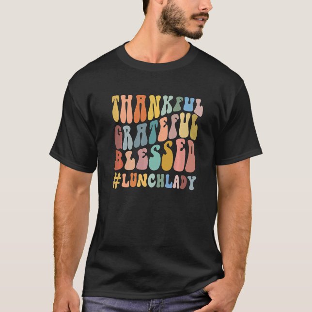 Camiseta Thankful Grateful Blessed Groovy Teaching Lunch La (Frente)