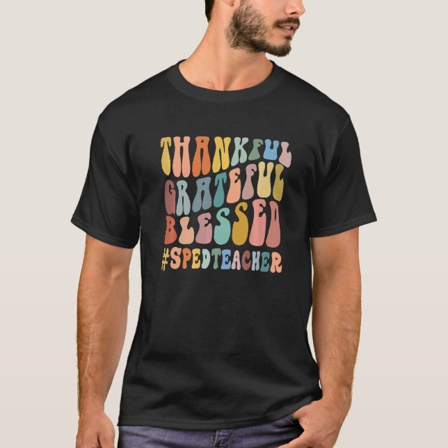 Camiseta Thankful Grateful Blessed Groovy Teaching SPED Tea (Frente)
