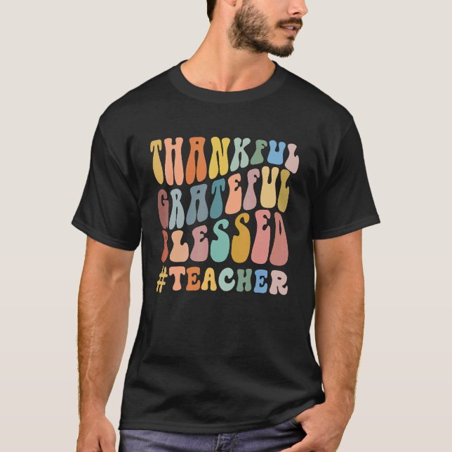 Camiseta Thankful Grateful Blessed Groovy Teaching Teacher (Frente)