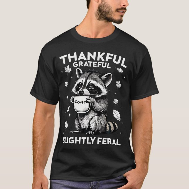 Camiseta Thankful Grateful Slightly Feral Funny Raccoon Aut (Frente)