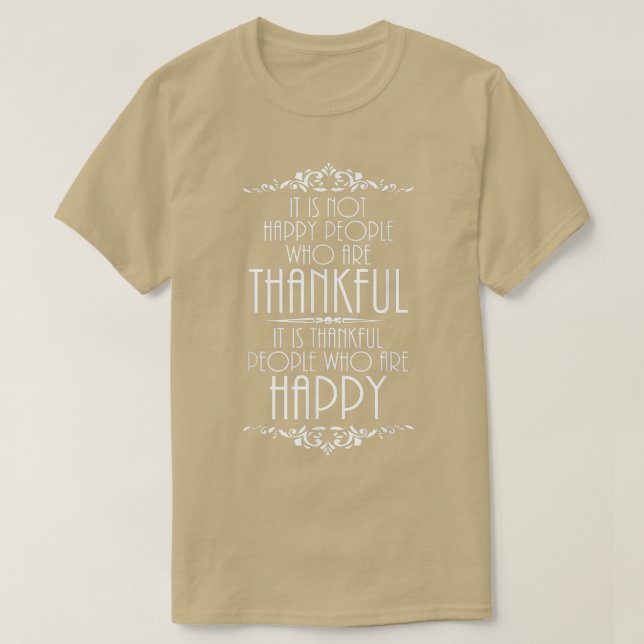 Camiseta Thankful People are Happy Inspirational Thanksgivi (Frente do Design)