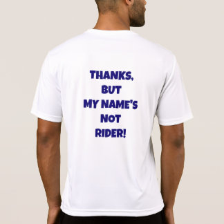 Camiseta Thanks, But My Name's Not Rider MTB