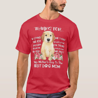 Camiseta Thanks For Loving Me Happy Mothers Day To The Best
