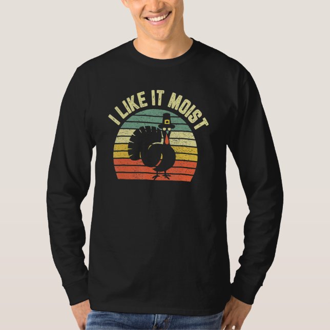 Camiseta Thanksgiving  Cool Turkey I Like It Moist (Frente)
