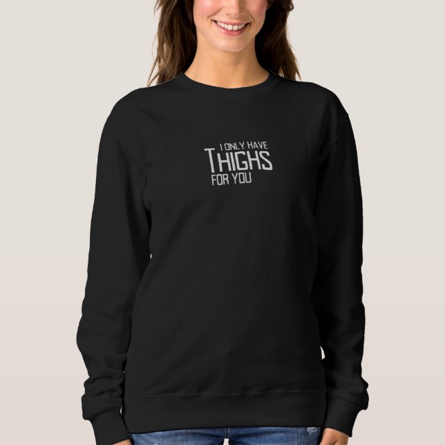 Camiseta Thanksgiving I Only Have Thighs For you Turkey Day (Frente)