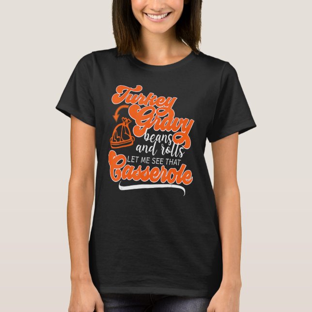 Camiseta Thanksgiving Turkey Day Gravy Beans Rolls Casserol (Frente)