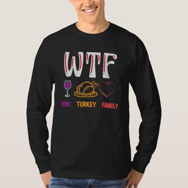 Camiseta Thanksgiving   WTF Wine Turkey Family (Frente)