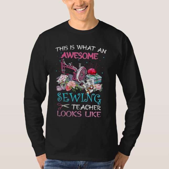 Camiseta That Is What An Awesome Sewing Teacher Looks Like (Frente)