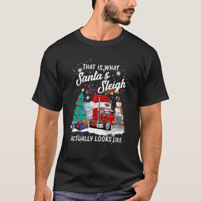 Camiseta That Is What Santa s Sleigh Actually Looks Like (Frente)