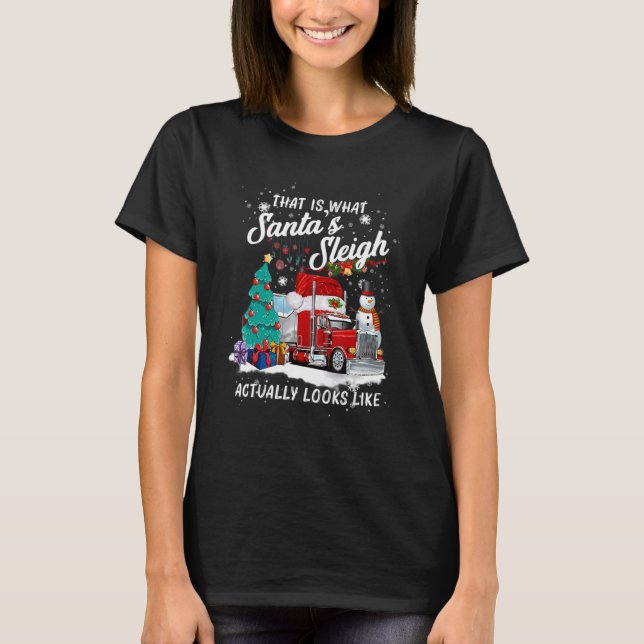 Camiseta That Is What Santa s Sleigh Actually Looks Like (Frente)