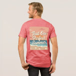 Camiseta That One Perfect Summer<br><div class="desc">That One Perfect Summer</div>