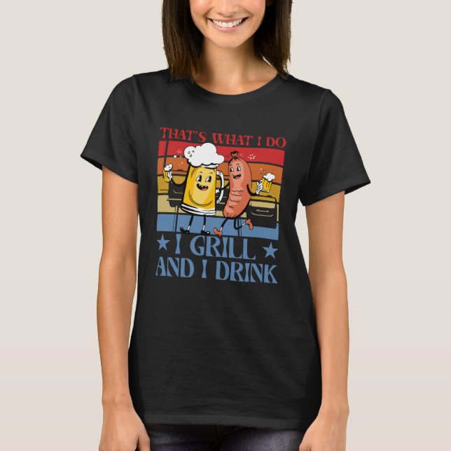 Camiseta That s what I do I grill and I drink (Frente)