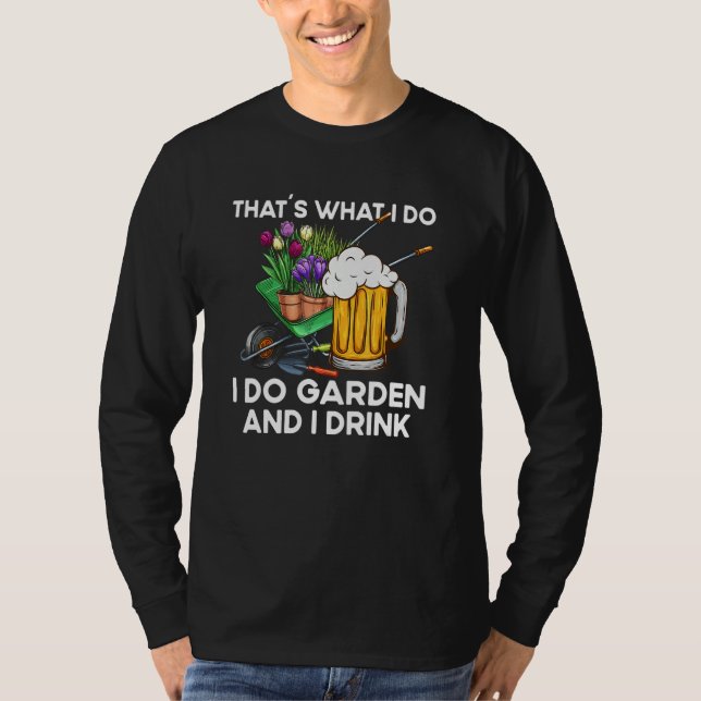 Camiseta That´s What I Do  Quote Garden And I Drink (Frente)
