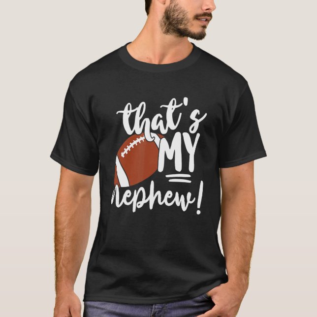 Camiseta That's My Nephew Football   For Aunt Or Uncle (Frente)