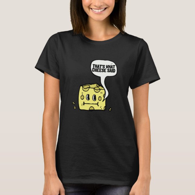 Camiseta That's What Cheese Said Swiss Grilled Cheesy And C (Frente)