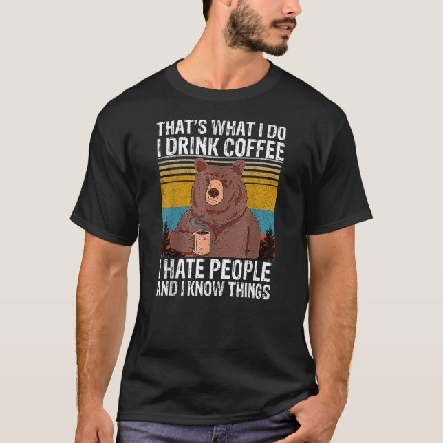 Camiseta That's What I Do I Drink Coffee I Hate People Vint (Frente)