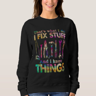 Camiseta Thats What I Do I Fix Stuff & I Know Things Tie Dy