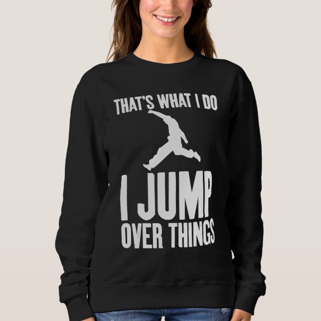 Camiseta That's What I Do I Jump Over Things Gag Urban Runn (Frente)