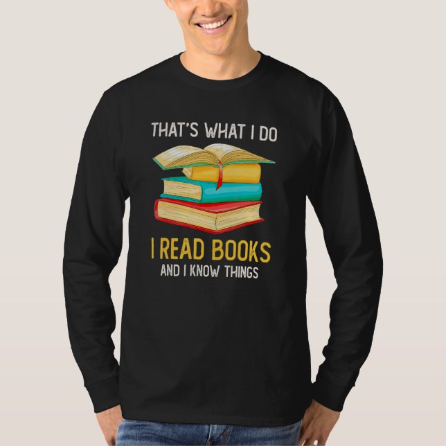 Camiseta That's What I Do I Read Books And I Know Things Li (Frente)
