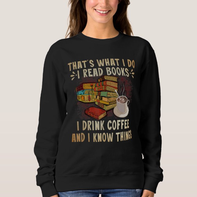 Camiseta That's what i do i read books i drink coffee i kno (Frente)
