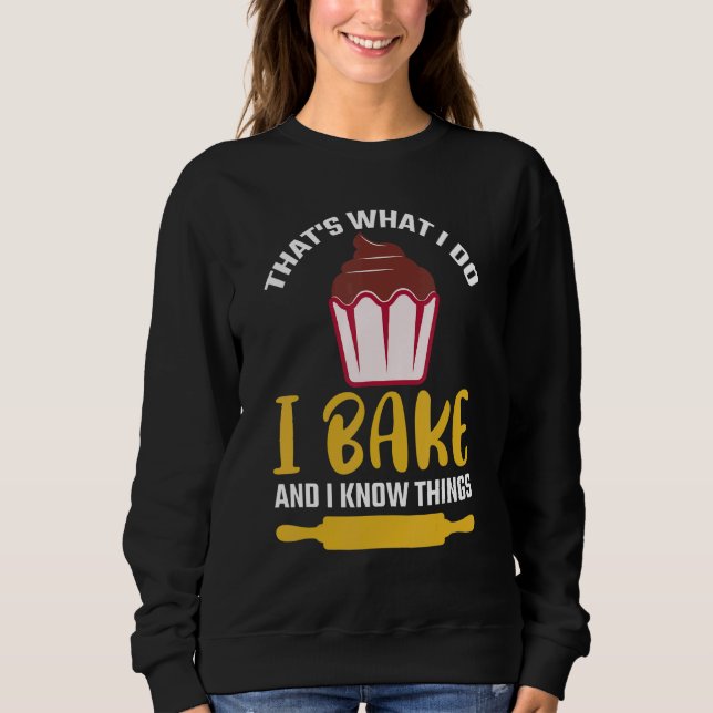 Camiseta Thatu2019s what I do I Bake And I know things   Ba (Frente)