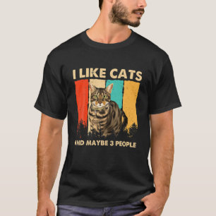 Camiseta The American Shorthair I Like Cats And Maybe 3 Peo