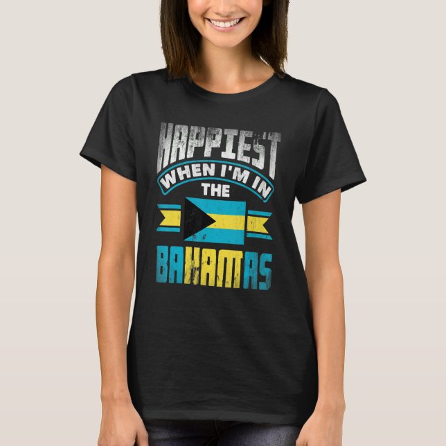 Camiseta The Bahamas Bahamian Happiest When Im In The Baham (Frente)