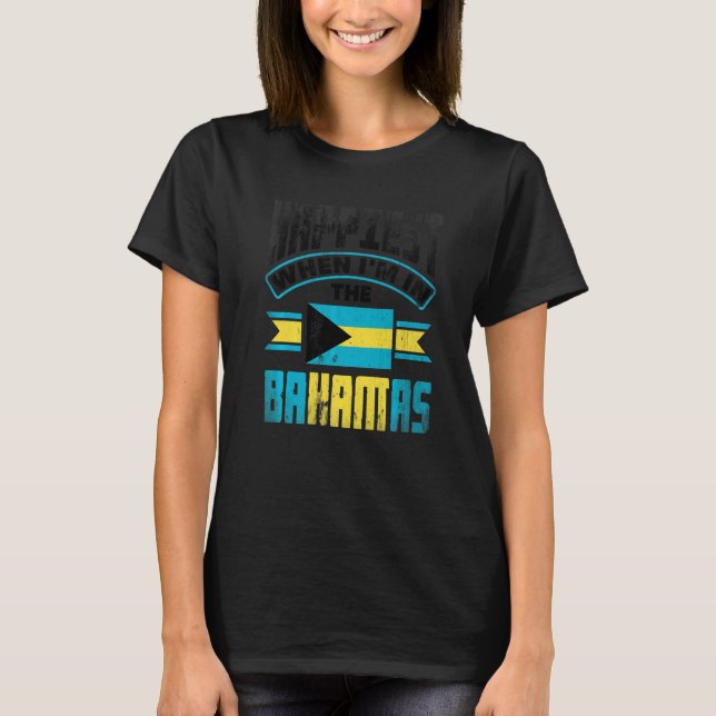 Camiseta The Bahamas Bahamian Happiest When Im In The Baham (Frente)