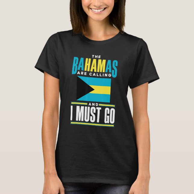 Camiseta The Bahamas Bahamian The Bahamas Are Calling And I (Frente)