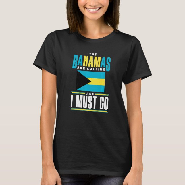 Camiseta The Bahamas Bahamian The Bahamas Are Calling And I (Frente)