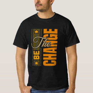 Camiseta The Be Change - Citação Motivacional Inspiracional