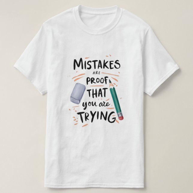 Camiseta The Beauty of Trying Learning in Every Erase Progr (Frente do Design)