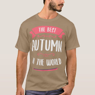 Camiseta The Best Autumn In The World Name 