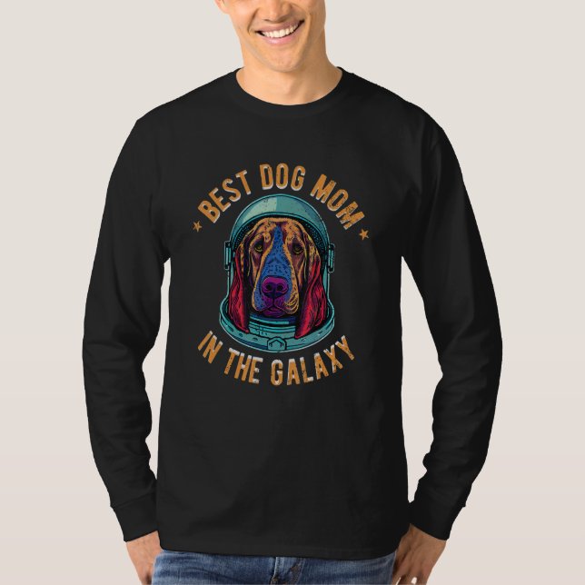 Camiseta The Best Bloodhound Mom in the galaxy - Bloodhound (Frente)