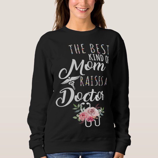 Camiseta The Best Kind Of Mom Raises A Doctor Mothers Day a (Frente)