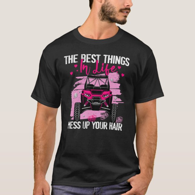 Camiseta The Best Things In Life Mess Up Your Hair SXS UTV (Frente)