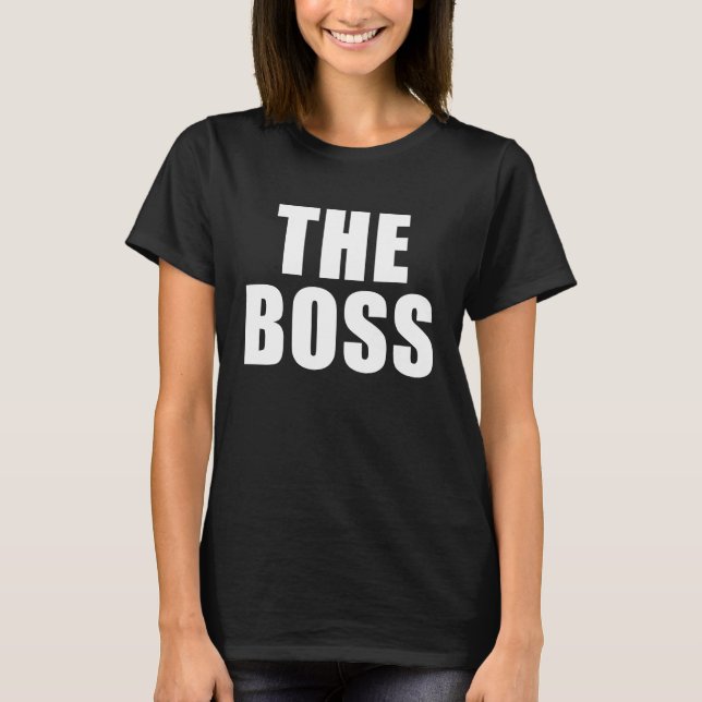 Camiseta The Boss I Am The Boss (Frente)