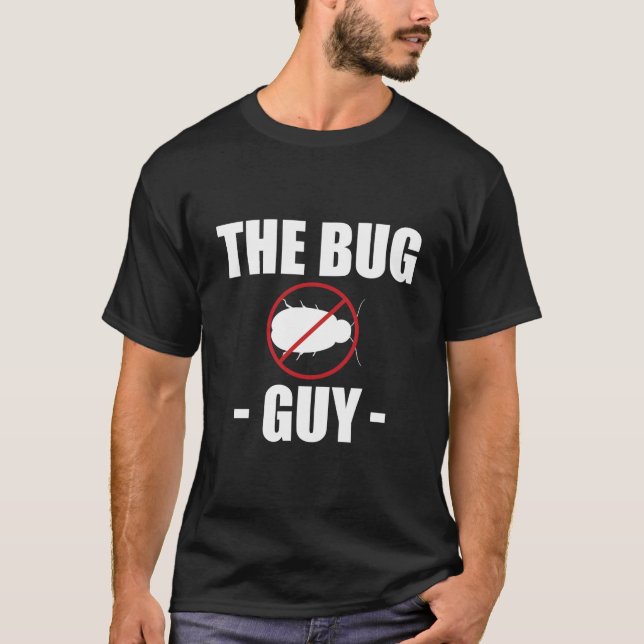 Camiseta The Bug Guy Exterminator Pest Control (Frente)