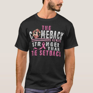 Camiseta The C0meback Is Always Strongerhanhe Setback famil